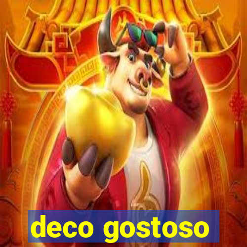 deco gostoso