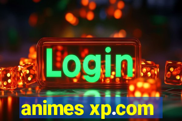 animes xp.com