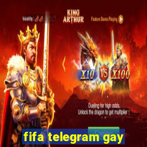 fifa telegram gay