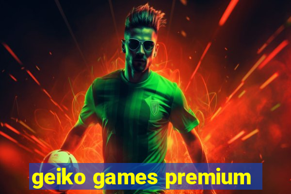 geiko games premium