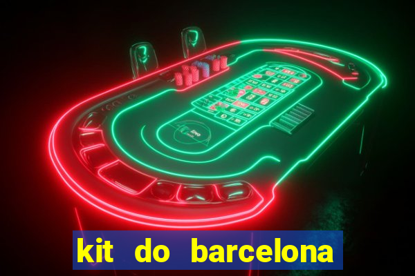 kit do barcelona dls 19