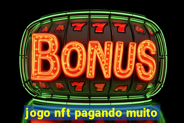 jogo nft pagando muito