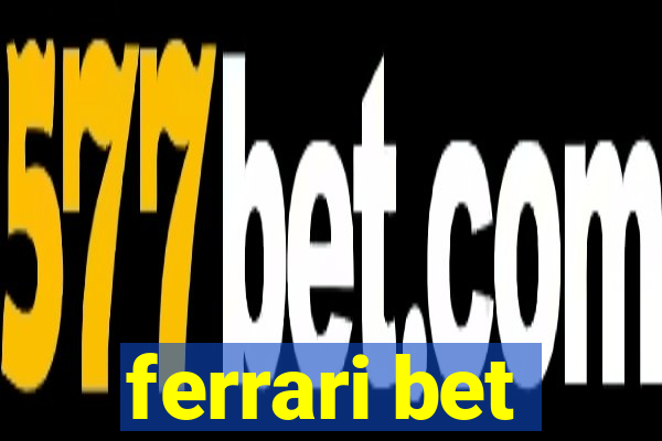 ferrari bet