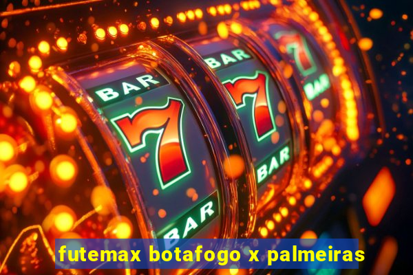 futemax botafogo x palmeiras