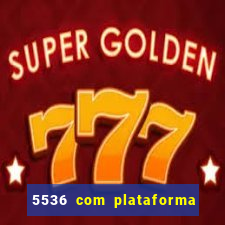 5536 com plataforma de jogos