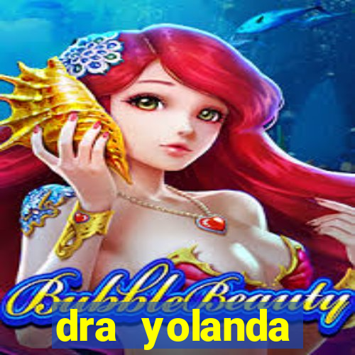 dra yolanda fernandes malta bettin