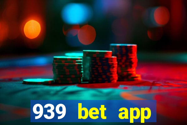 939 bet app download apk