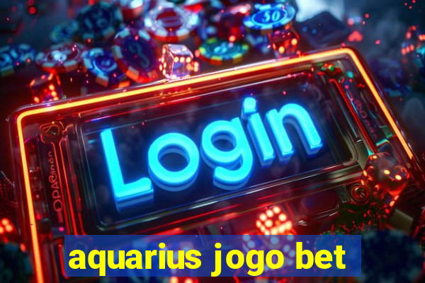 aquarius jogo bet