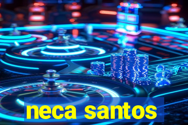 neca santos