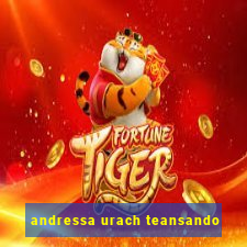 andressa urach teansando