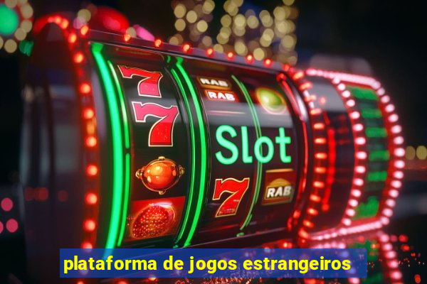 plataforma de jogos estrangeiros