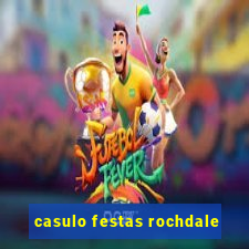 casulo festas rochdale