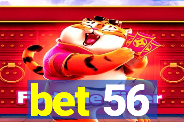 bet 56