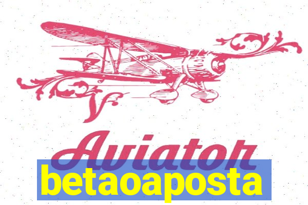 betaoaposta