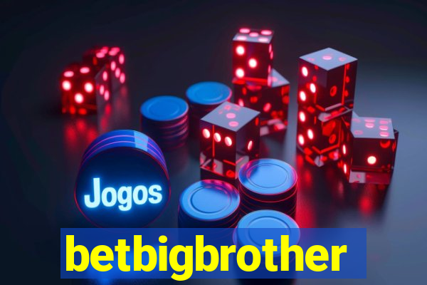 betbigbrother