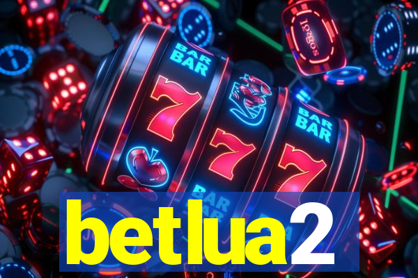 betlua2