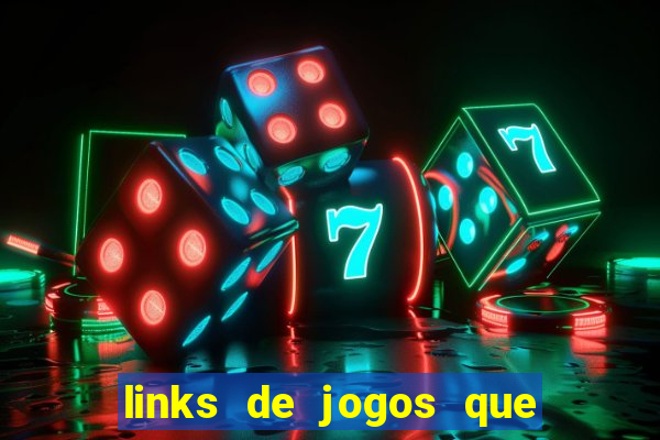 links de jogos que ganha dinheiro