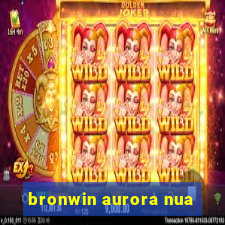 bronwin aurora nua