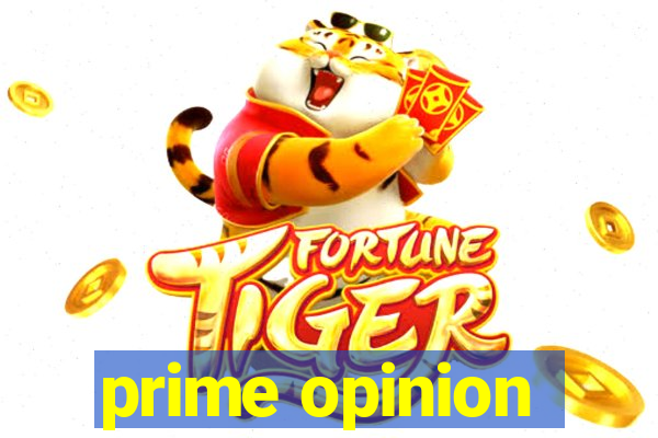 prime opinion