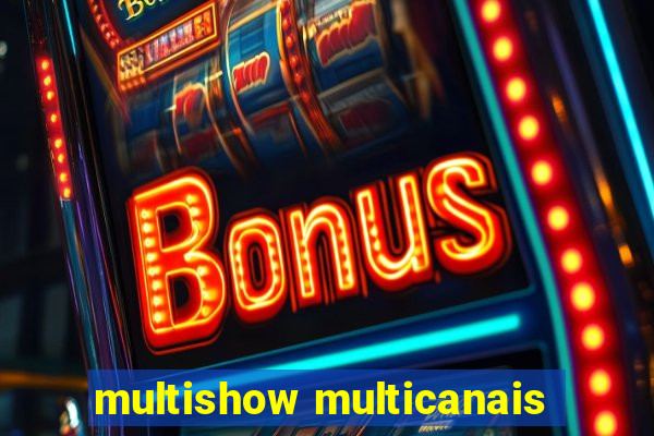 multishow multicanais