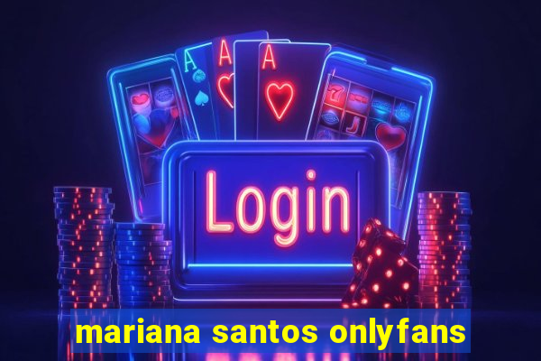 mariana santos onlyfans