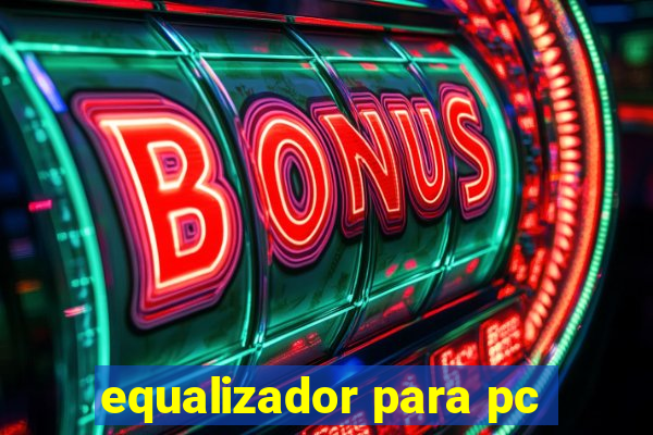 equalizador para pc