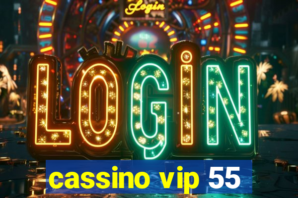 cassino vip 55