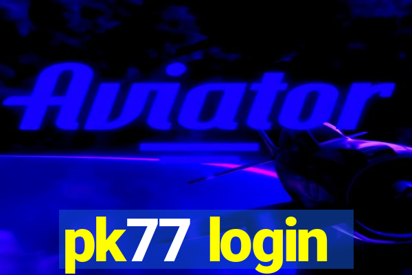 pk77 login