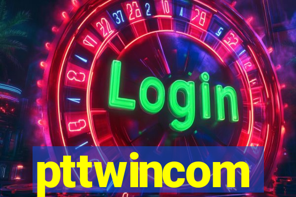 pttwincom