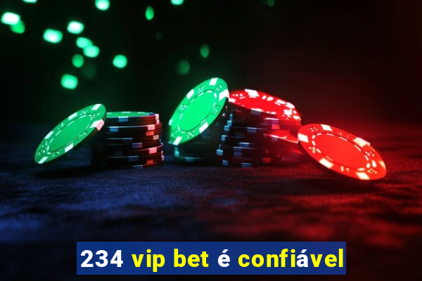 234 vip bet é confiável