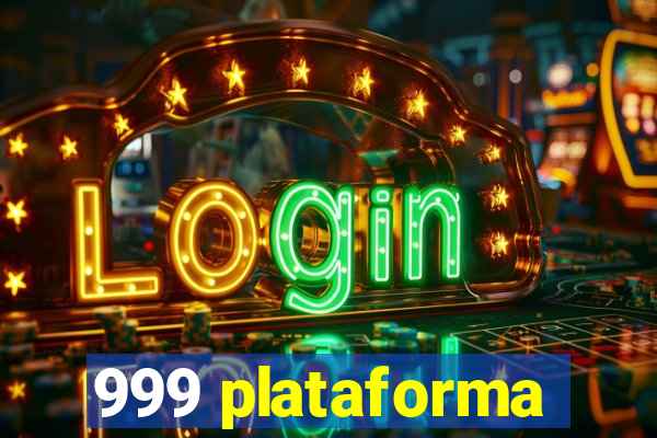 999 plataforma