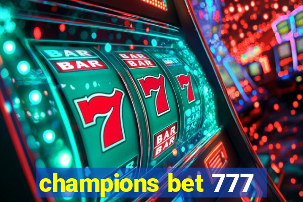 champions bet 777