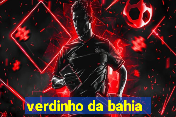 verdinho da bahia