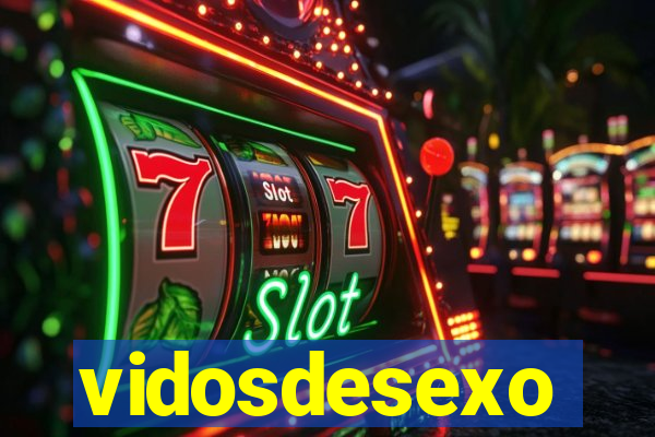 vidosdesexo