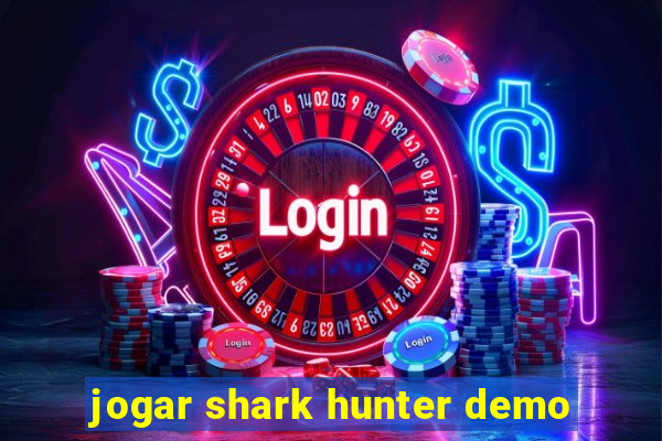 jogar shark hunter demo