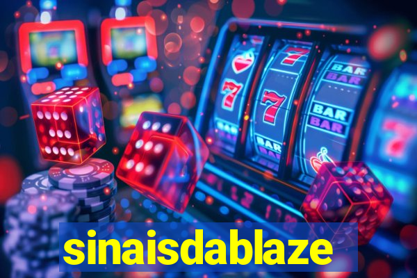 sinaisdablaze