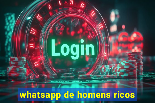 whatsapp de homens ricos