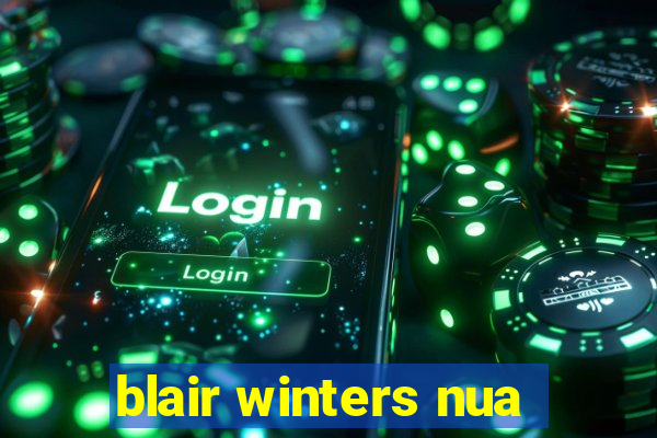 blair winters nua