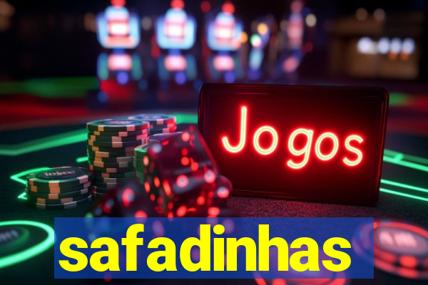 safadinhas