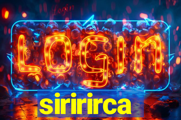 siririrca