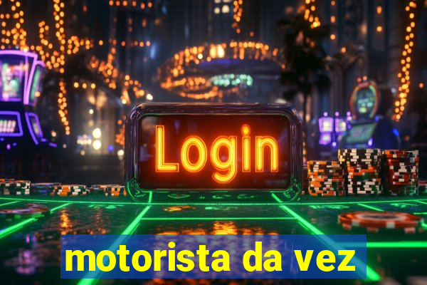 motorista da vez