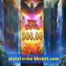 plataforma bbsbet.com