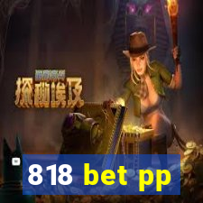 818 bet pp