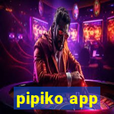 pipiko app