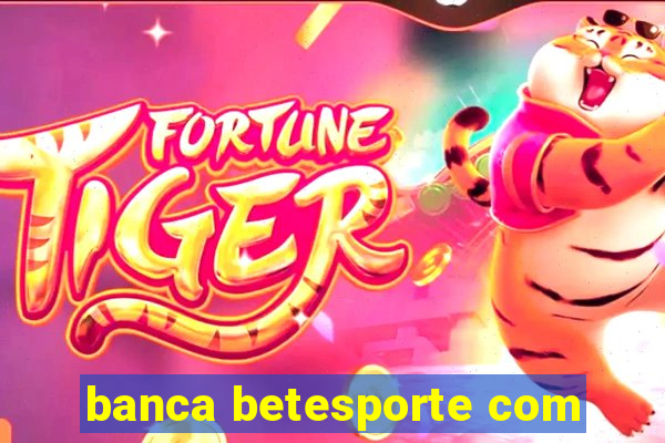 banca betesporte com