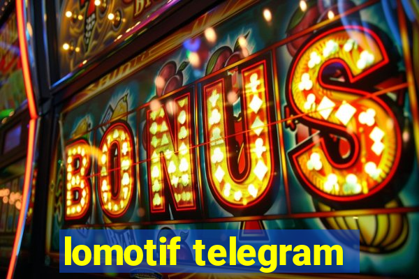 lomotif telegram