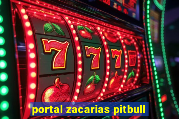 portal zacarias pitbull