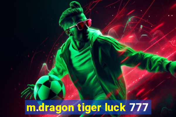 m.dragon tiger luck 777