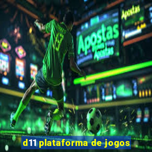 d11 plataforma de jogos