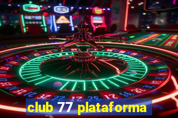 club 77 plataforma